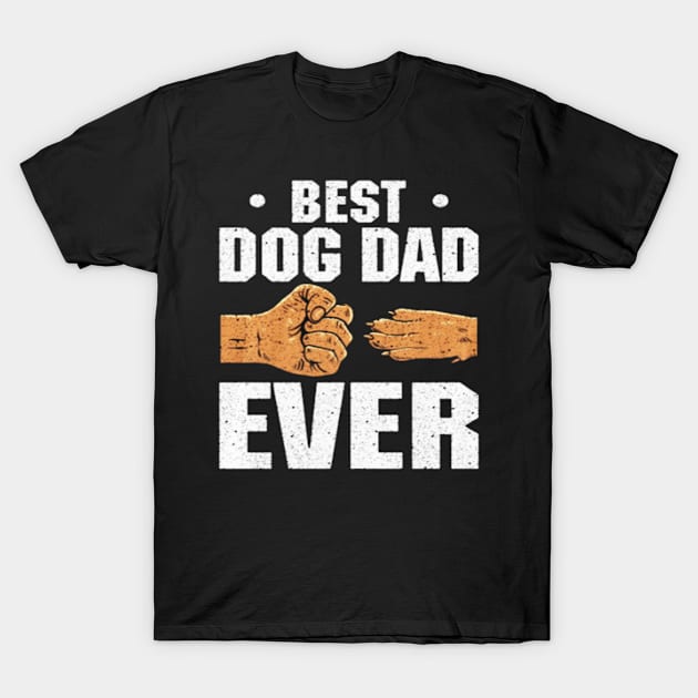 Best Dog Dad Ever T-Shirt by bnash1001